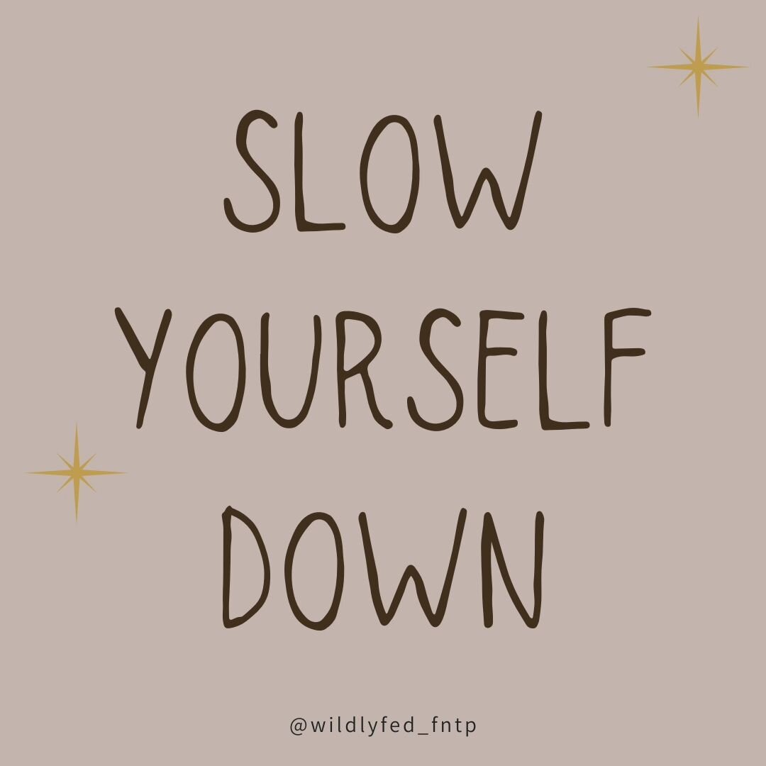 A reminder to slow down and be present. 

Saturday intentions.