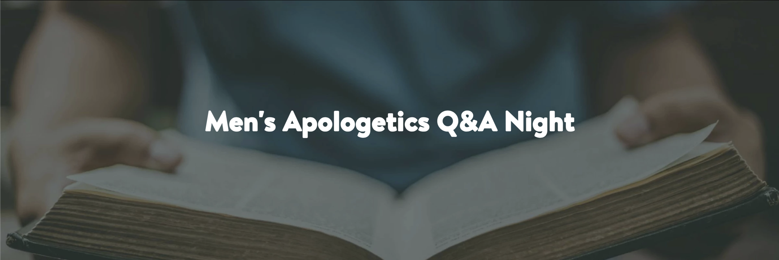 Men's Apologetics Q&A Night