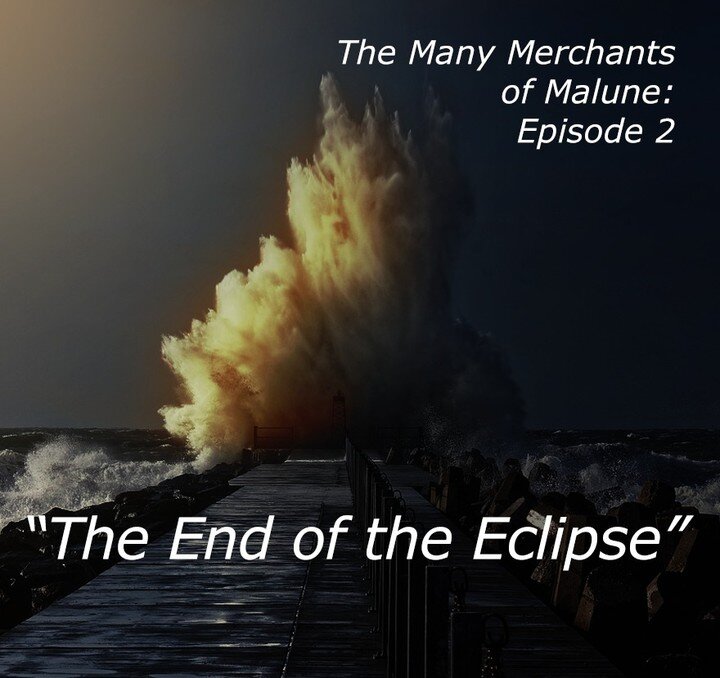 It is TIME. The end of the coastal eclipse. What does the passing of this event have in store for our ill-prepared adventurers? The life of these Merchants will soon be shaken to its core.

Listen to find out!

Link in bio.