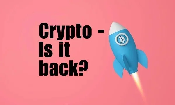 Crypto: Is It Back? 