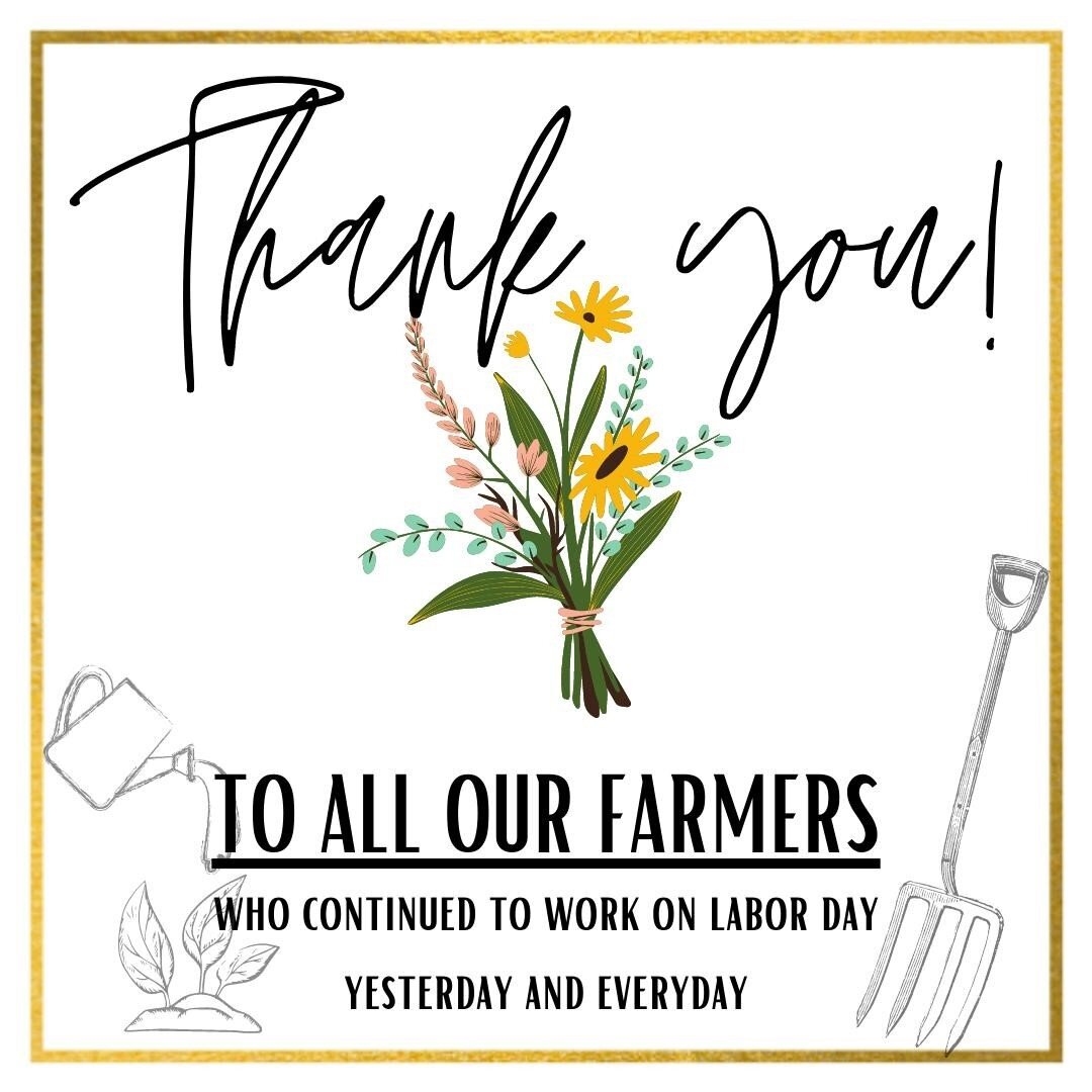 There are no days off for our farmers and they deserve our appreciation today and everyday. If you know a farmer, you know this to be true. Take a moment to thank a farmer in your life today for their tireless work to keep fresh, local food on our pl