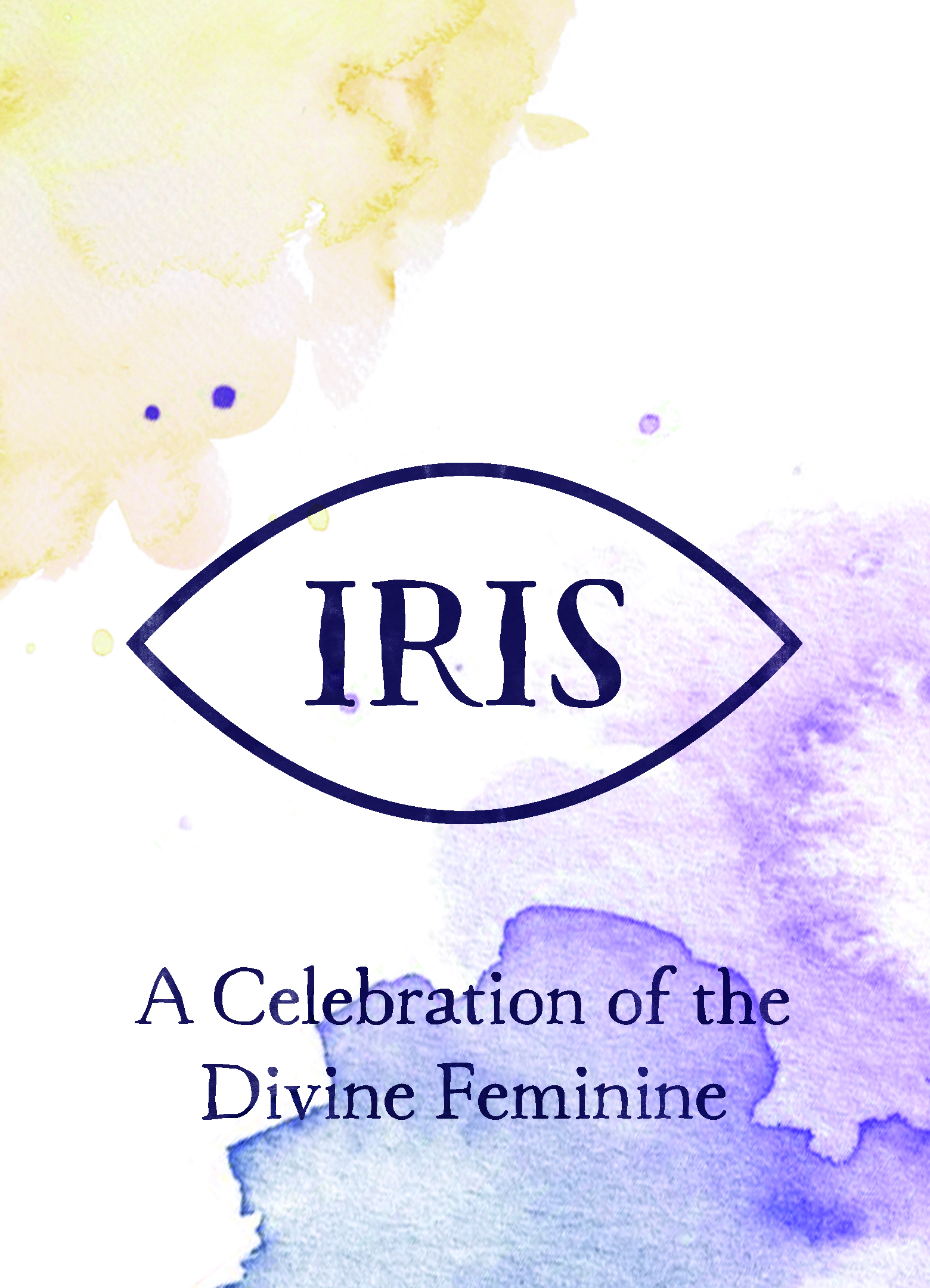 IRIS - A Celebration of the Divine Feminine