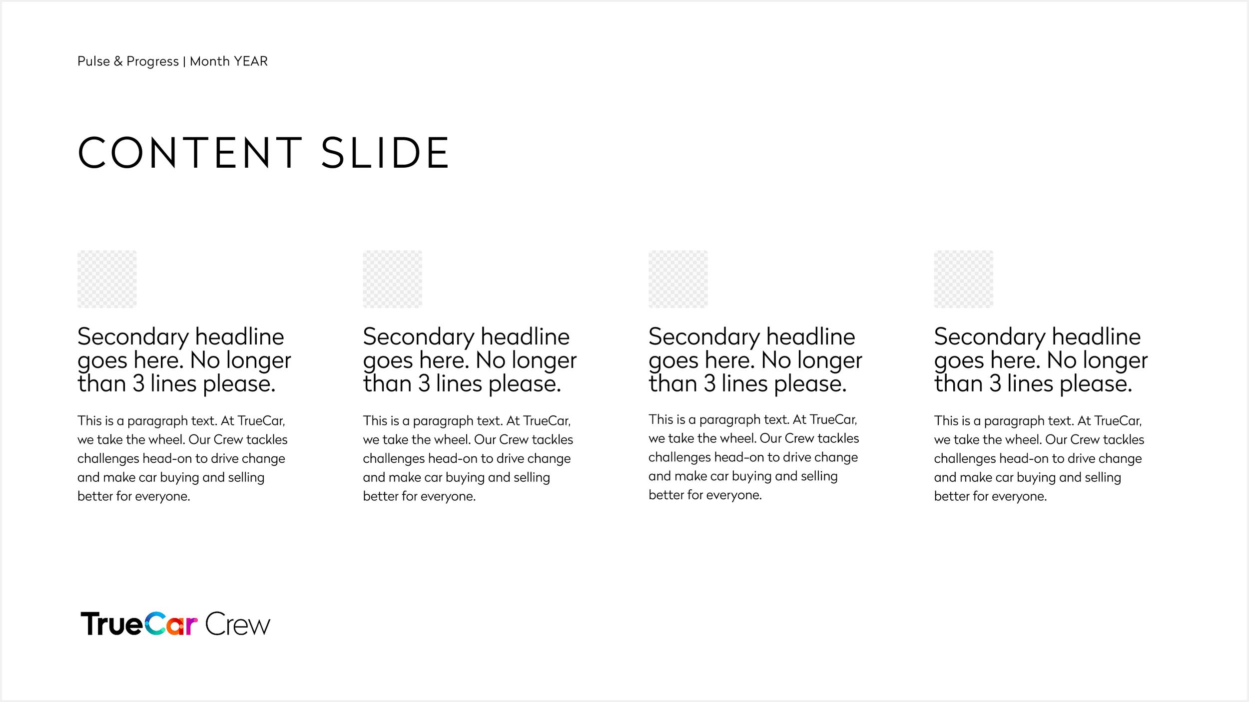 4 column layout each with their respective title and copy below it and with the Slide title and one or two lines of copy below it.png
