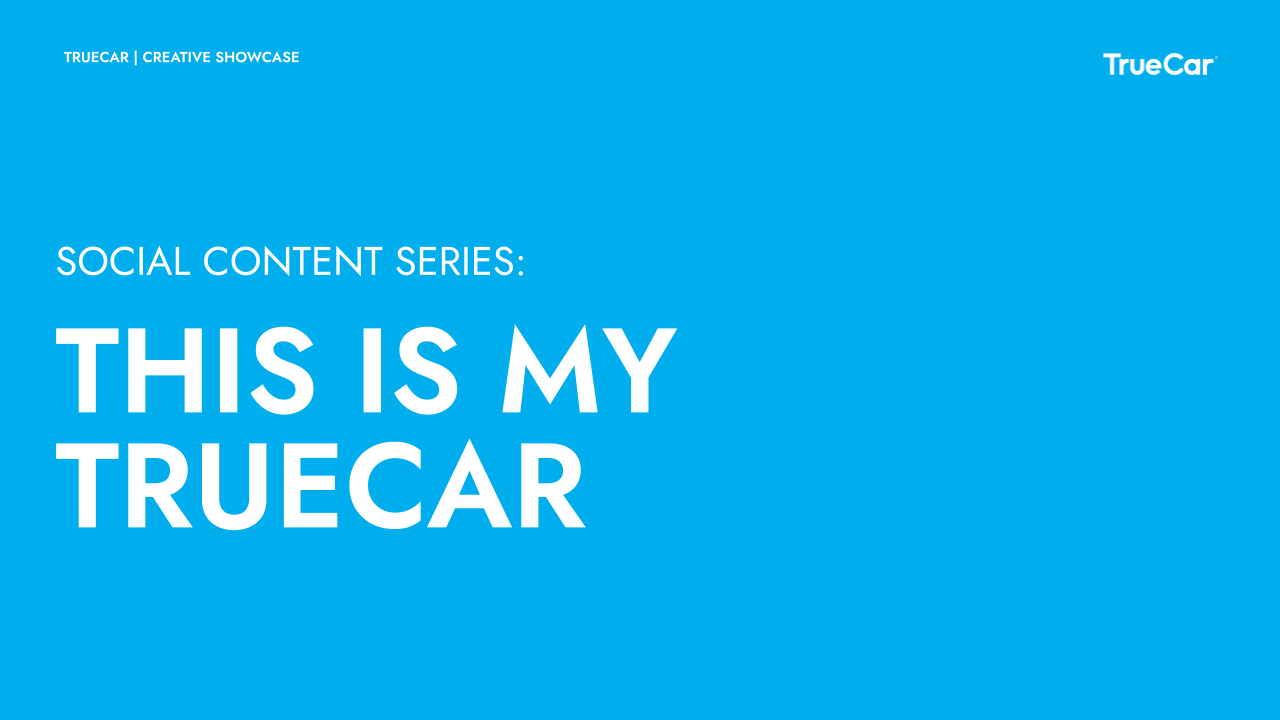 Taylor Watson – TrueCar Creative Growth Strategy Showcase-2.png