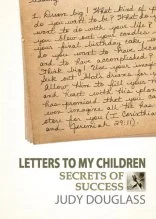 
Letters to My Children: Secrets of Success--The Book  