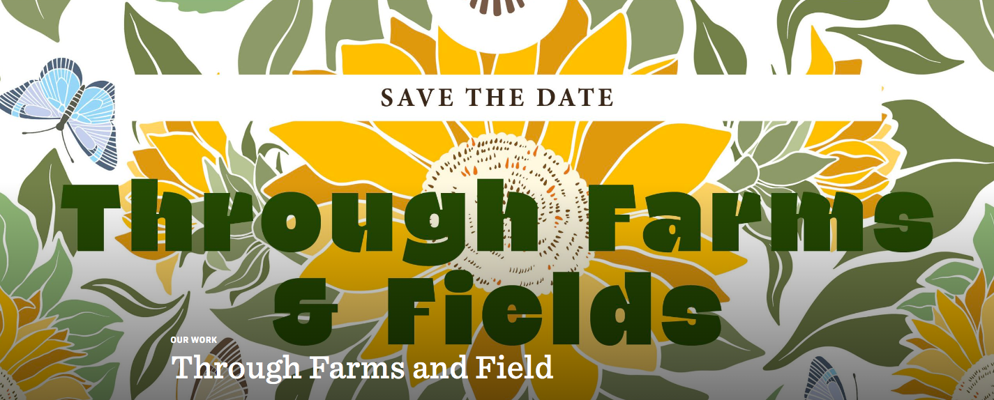 THROUGH FARMS &amp; FIELDS