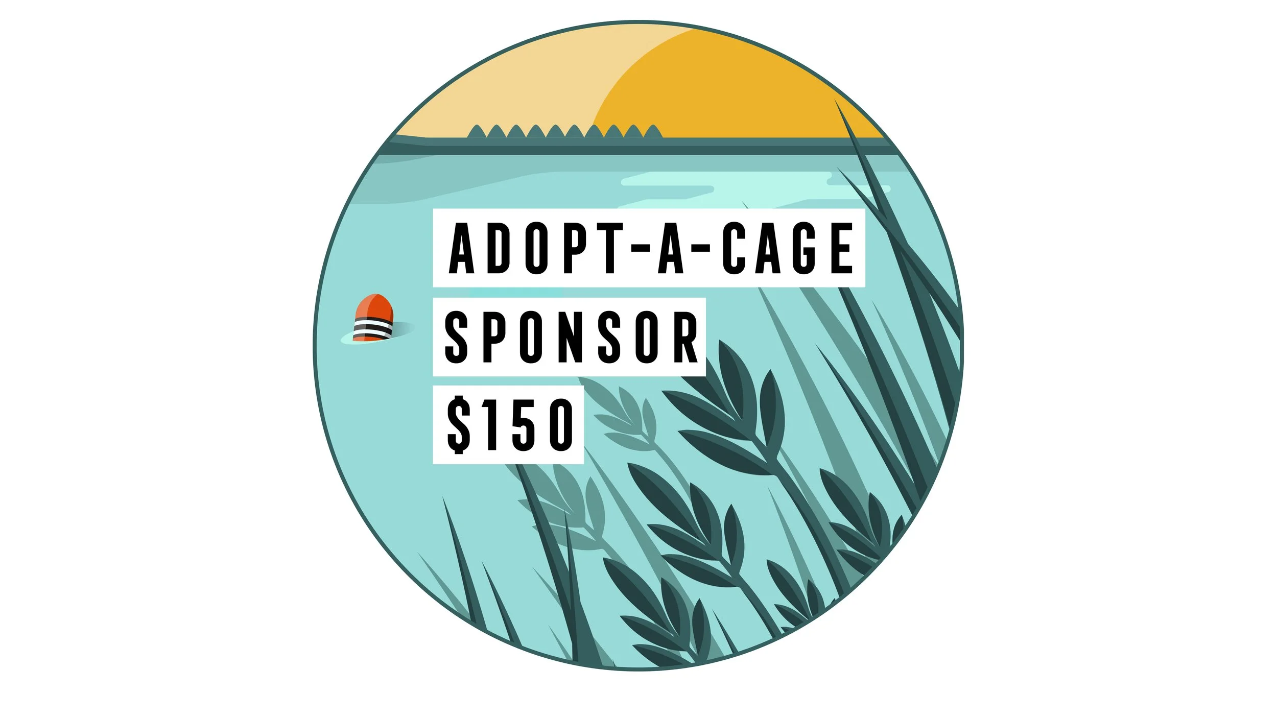 ADOPT-A-CAGE SPONSOR- $150
