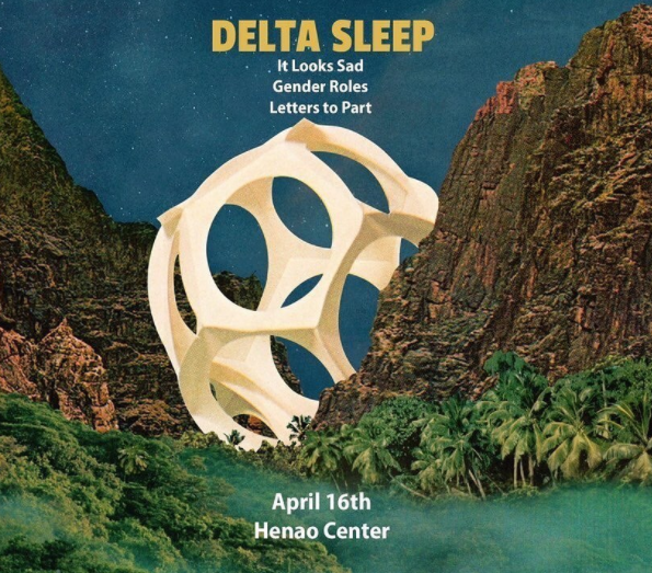 DELTA SLEEP / IT LOOKS SAD / GENDER ROLES