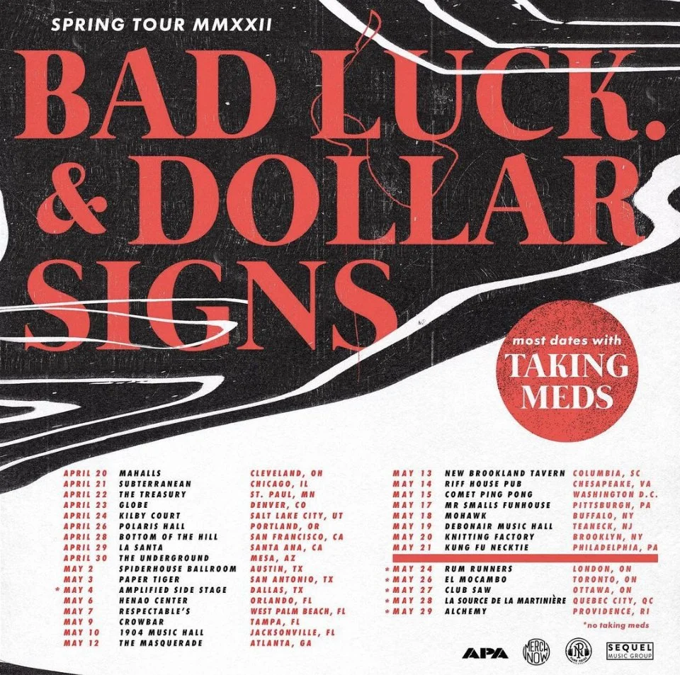 BAD LUCK // DOLLAR SIGNS // TAKING MEDS