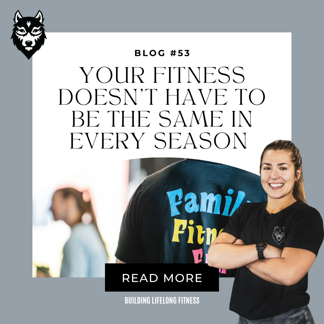 YOUR FITNESS DOESN’T HAVE TO BE THE SAME IN EVERY SEASON