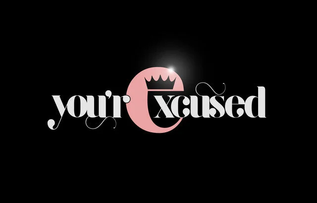 You'reExcused  podcast .jpeg
