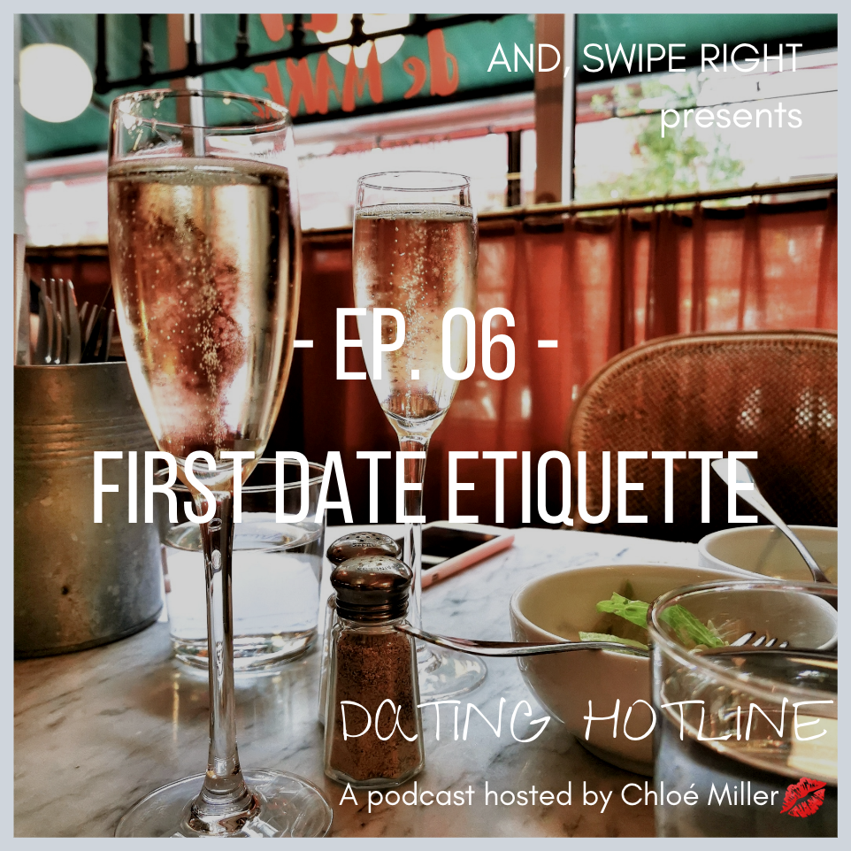 Ep 06: First Date Etiquette