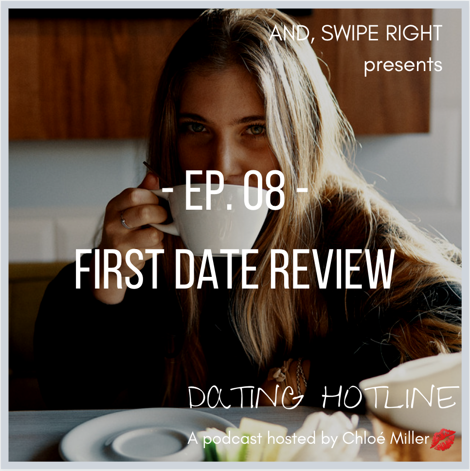 Ep 08: First Date Review