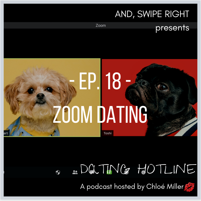 Ep 18: Zoom Dating 