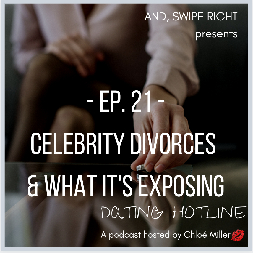 Ep 21: Celebrity Divorces &amp; What It's Exposing