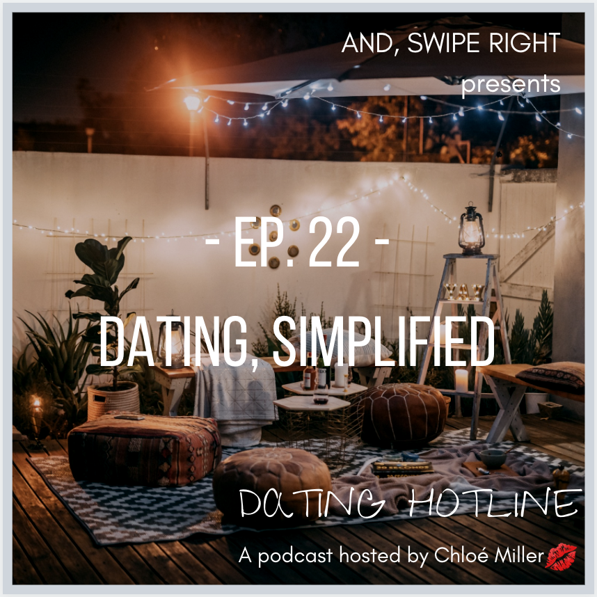 Ep 22: Dating, Simplified