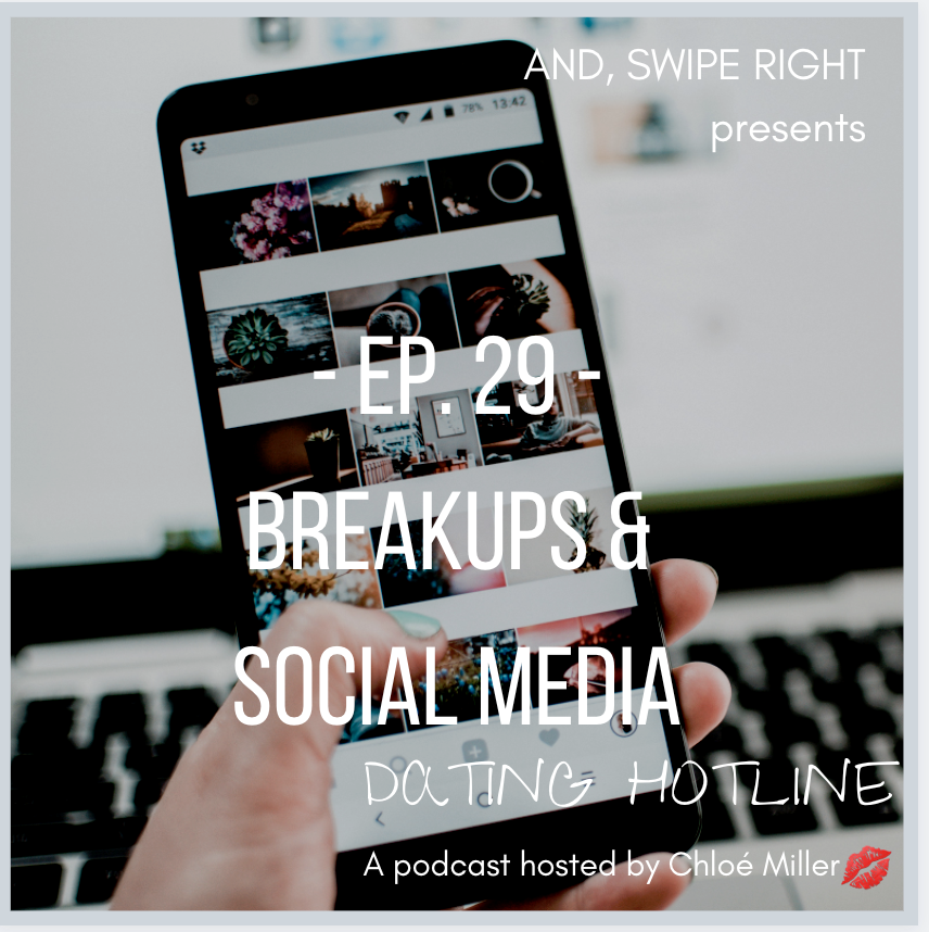 Ep 29: Breakups &amp; Social Media 