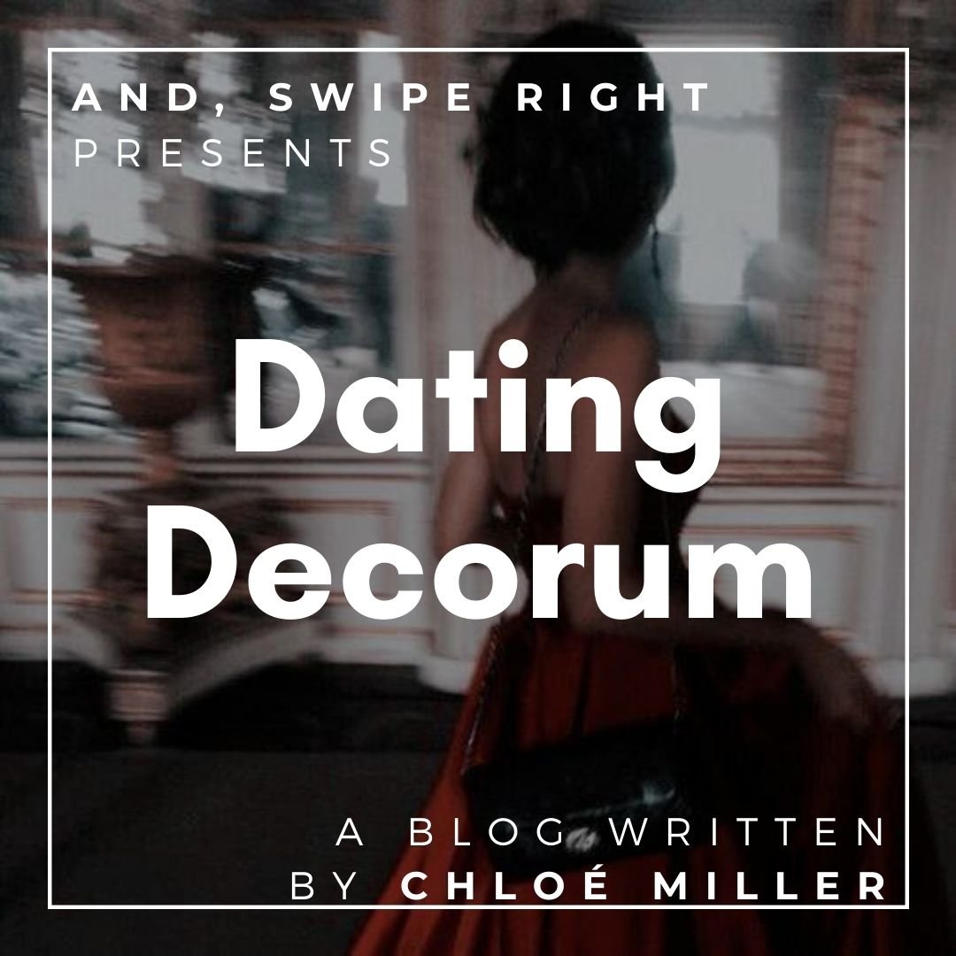 Dating Decorum - Online Dating blog l AND, SWIPE RIGHT