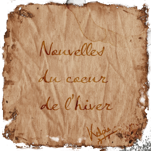 Nouvelles du coeur de l'hiver