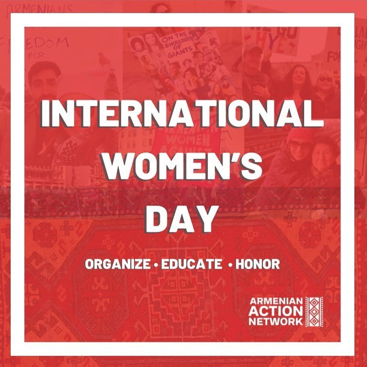 This #InternationalWomensDay we affirm and center the leadership of Armenian American and Armenian immigrant women and recommit to fighting the forces of inequality and injustice in our communities and across the United States. 

Organize. Educate. H