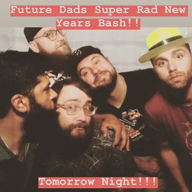 New Years Eve is TOMORROW NIGHT!! Come down to Black Oak in Coventry for a Future Dads Super Rad New Years Bash!! We&rsquo;re playing from 9PM-12:30AM! Free champagne toast at midnight! It&rsquo;s gonna fill up quick, so get there as soon as possible