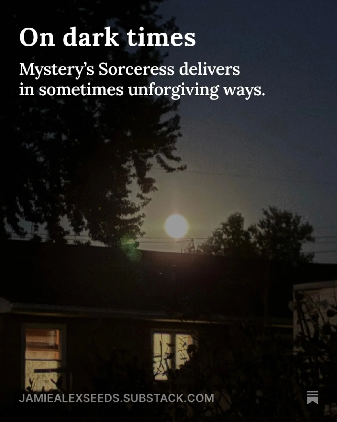 Happy Dark Times Witches! 🎃👻🍁🍂💀🖤

Visit jamiealexseeds.substack.com for the full essay &ldquo;On Dark Times&hellip;Mystery&rsquo;s Sorceress delivers in sometimes unforgiving ways&rdquo; 

Mindful living thrives in darkness 🖤🖤🖤🕯️🕯️🕯️

 #s