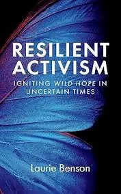 Adventures in Learning-AUTHOR BOOK CLUB : “RESILIENT ACTIVISM”