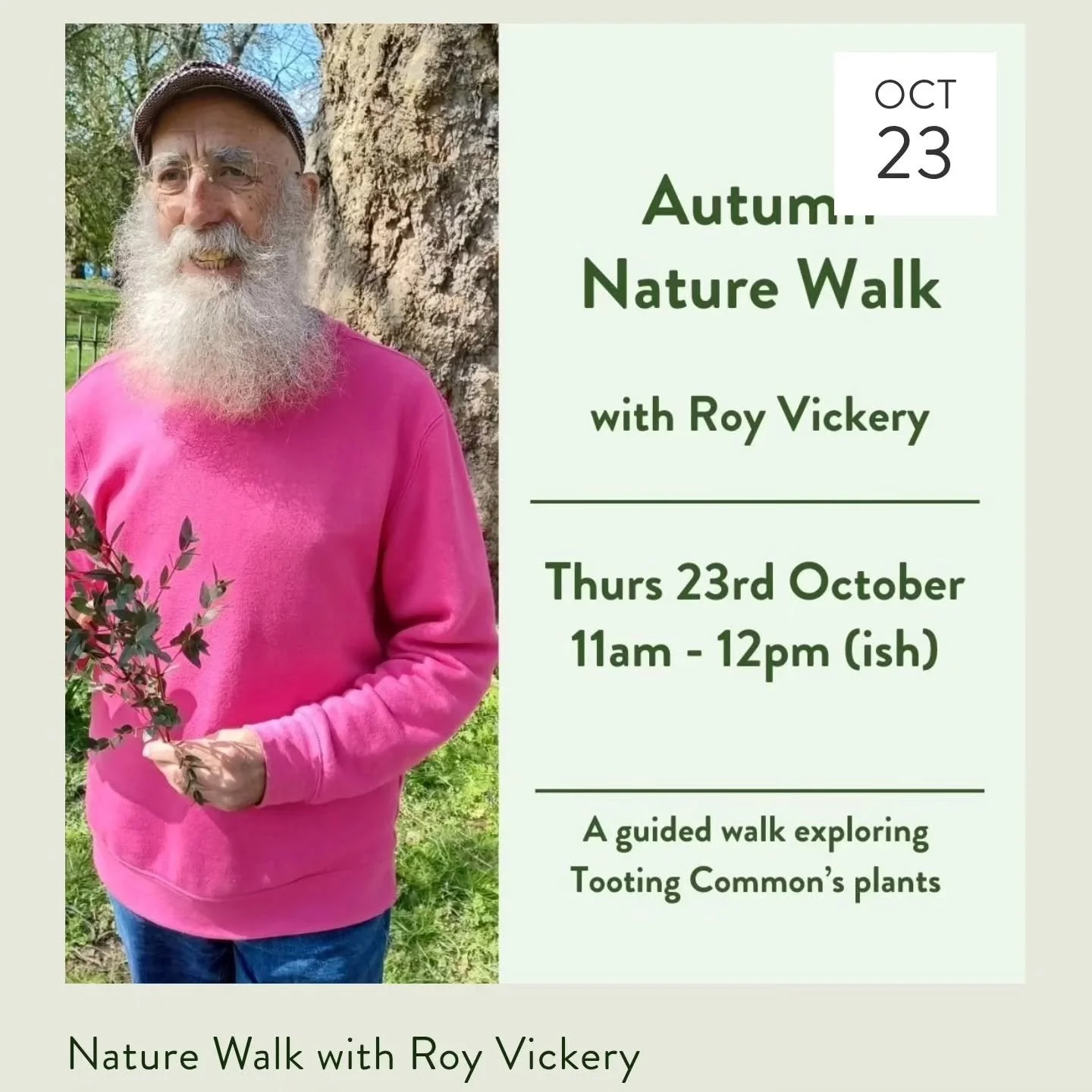 Autumn 🍂 🍁 is upon us...

So

Come and join the font of all nature knowledge that is Roy Vickery for a free nature walk. 
Thursday morning 11am. 
Just turn up. All welcome 

Dress for whatever the weather! 

It's a gentle guided walk that should la