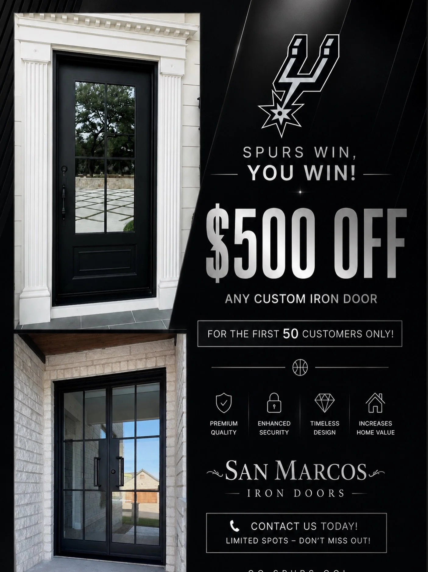 🏀 SPURS WIN CELEBRATION SALE! 🏀

To celebrate the San Antonio Spurs&rsquo; victory, we&rsquo;re giving you another reason to celebrate!

🎉 Get $500 OFF any custom iron door order at San Marcos Iron Doors.

⚠️ Limited to the FIRST 50 customers only