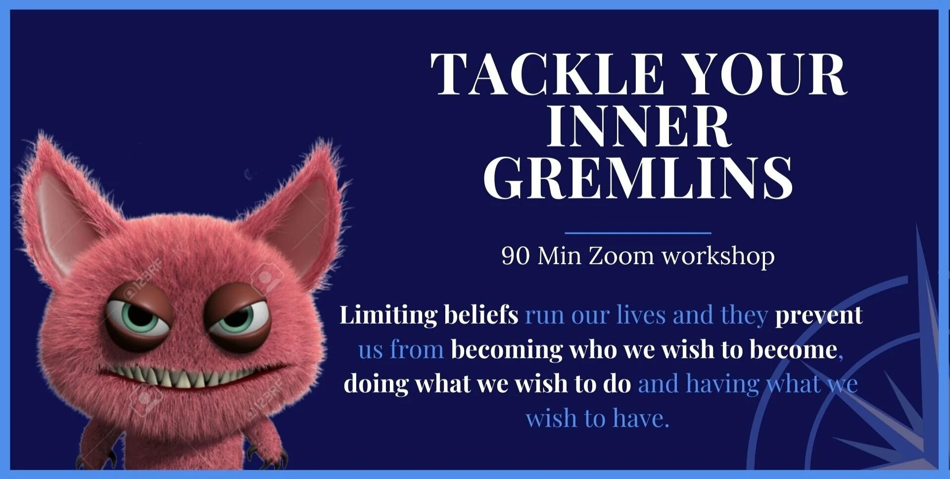 Tackle your inner gremlin 