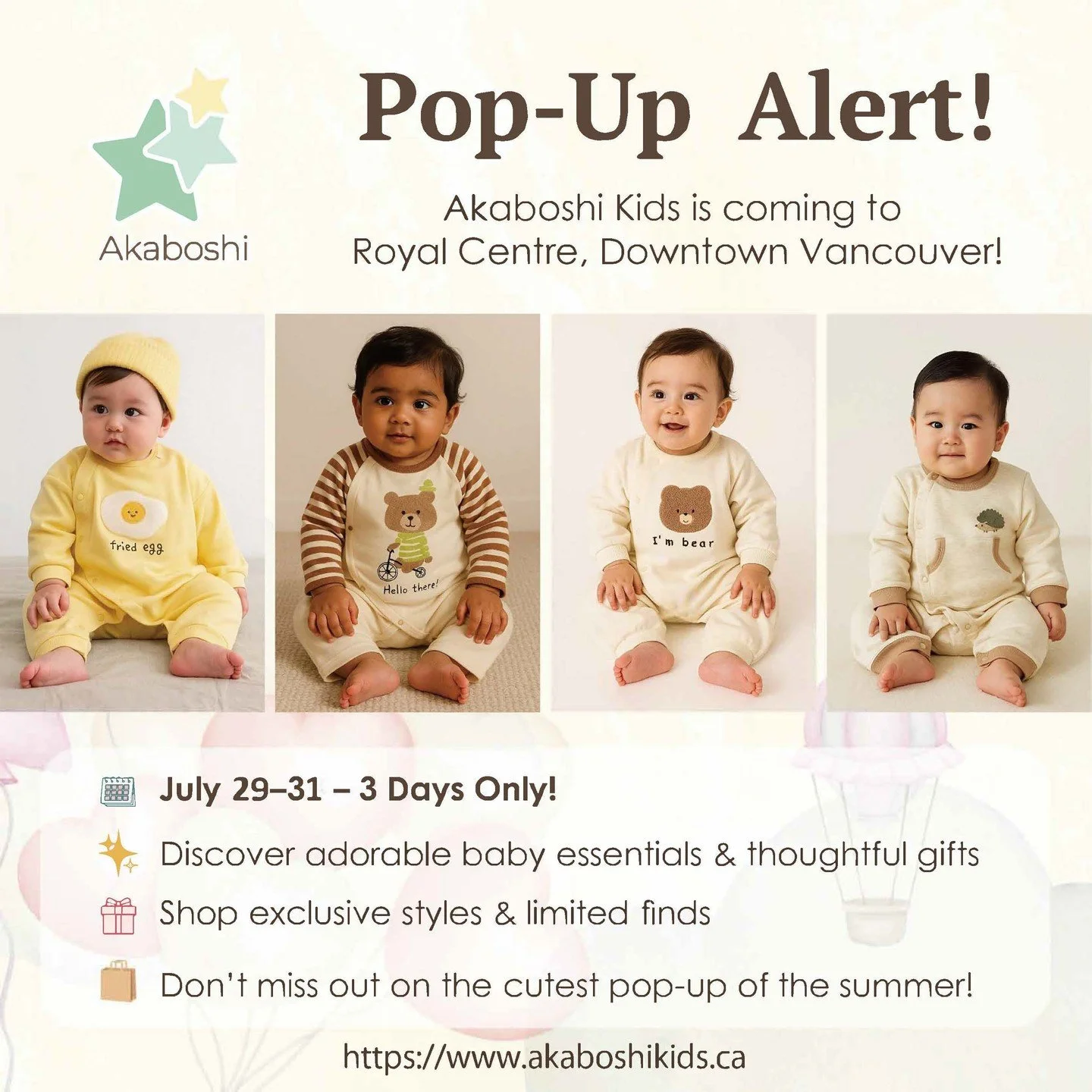 Exciting news! π£πβ 
β 
Akaboshi Kids is coming to Royal Centre! β 
β 
They will be holding a 3-day pop up in unit 212 from July 29 - 31.β 
β 
π Stop by for curated cuteness - baby essentials, thoughtful gifts and more. β 
β 
See you soon!β 
β 
#Vancouver #V