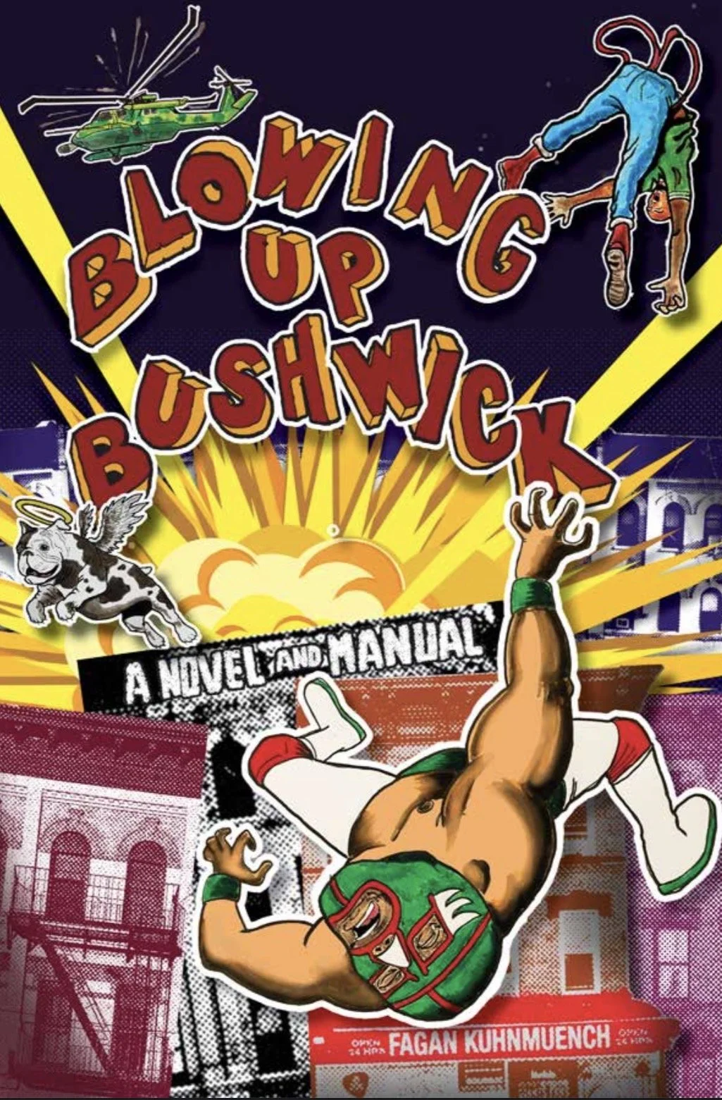 Blowing Up Bushwick: A Novel and Manual (PRE ORDER Fall 2026)