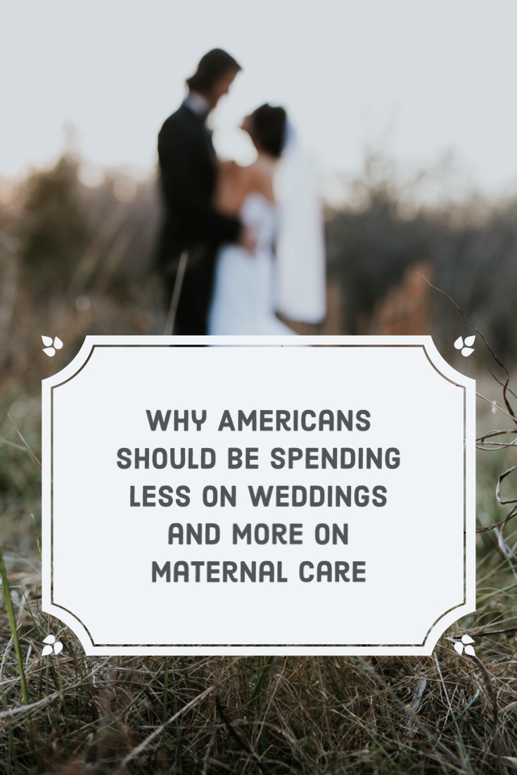 americans-spend-less-weddings-more-maternal-care.jpeg