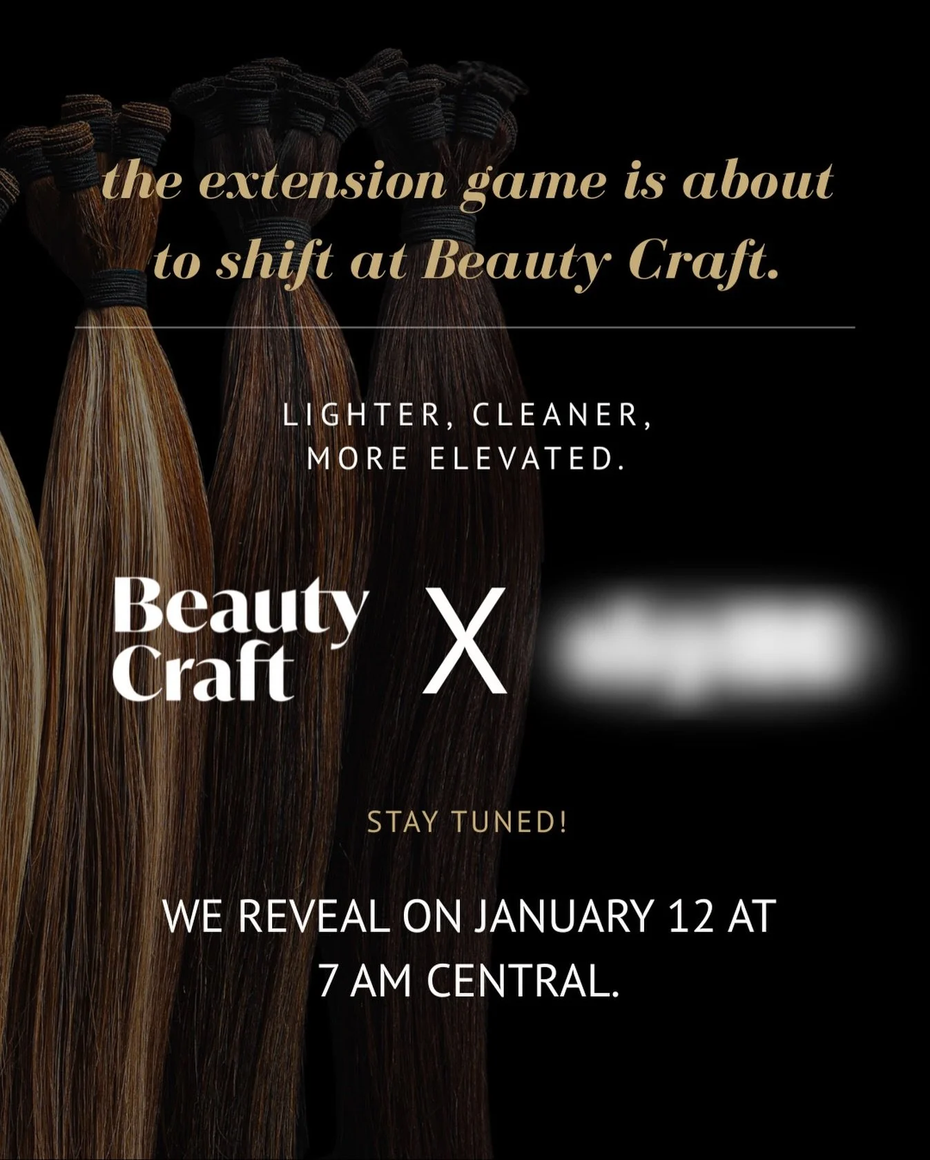 Designed for pros. Built for transformation. The reveal hits Jan 12. 😉 are you ready for it?!

#CraftedForStylists #NewLaunch #BeautyCraft #BeautyCrafLaunch #HairExtensions