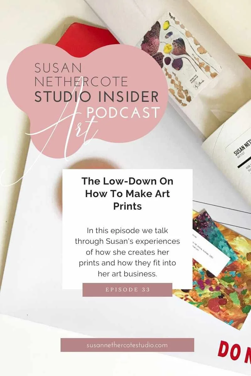 33. The LowDown On How To Make Art Prints — Susan Nethercote Studio