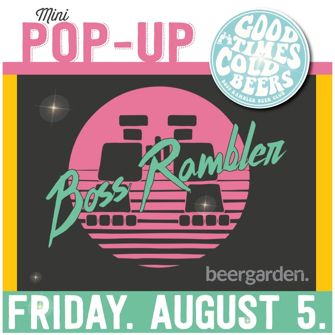 Boss Rambler Beer Co: Mini Pop-Up at beergarden