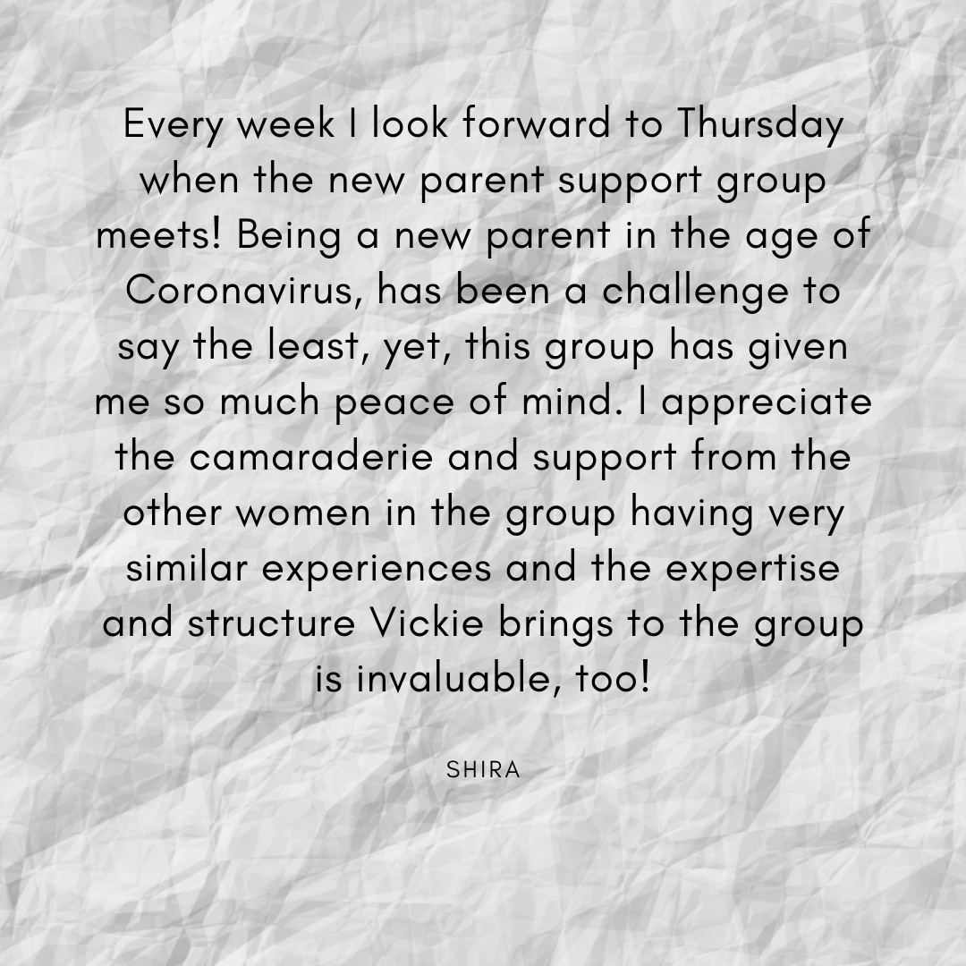Every week I look forward to Thursday when the new parent support group meets! Being a new parent in the age of Coronavirus, has been a challenge to say the least, yet, this group has given me so much peace of mind. .png