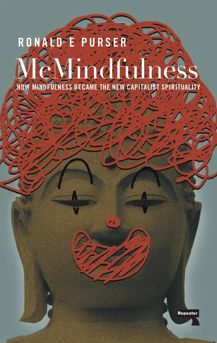 Book cover featuring a stylized statue with a red scribbled hairstyle, red scribbled nose and mouth, and black vertical lines for eyes. The title is "McMindfulness" by Ronald E. Purser, with the subtitle "How Mindfulness Became the New Capitalist Spirituality."