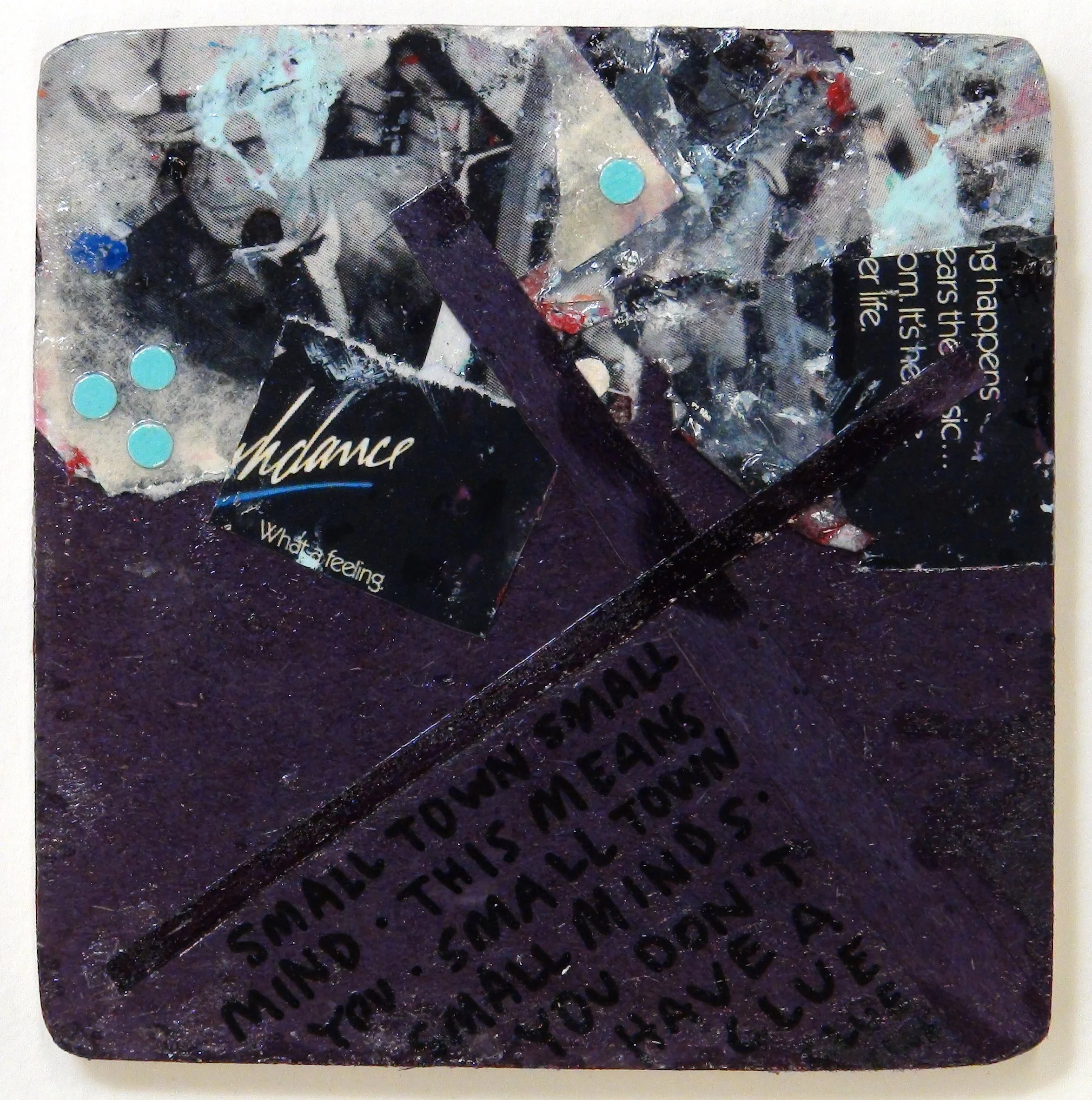 Small Town Small Mind.JPG