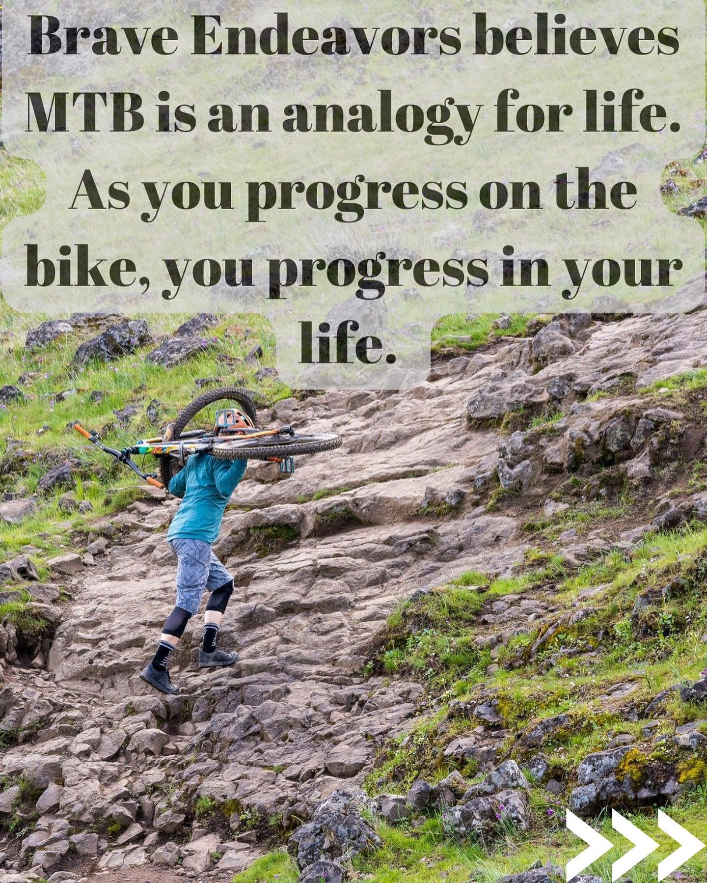 What do you believe?

Brave Endeavors believes mountain biking is an analogy for life. 

As we progress on the bike, we progress in our lives.

Our skills clinics and kid programs directly reflect this ethos.

We don&rsquo;t just talk the talk, we ri