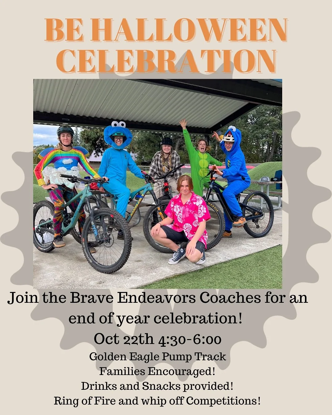 October isn&rsquo;t over and we have a few more things to celebrate!

1️⃣ Join the Brave Endeavors coaches for a fun festive end of year Halloween celebration at the Golden Eagle Pump Track in Hood River. 

🔥 Ring of fire competition 
👀 Whip off ev