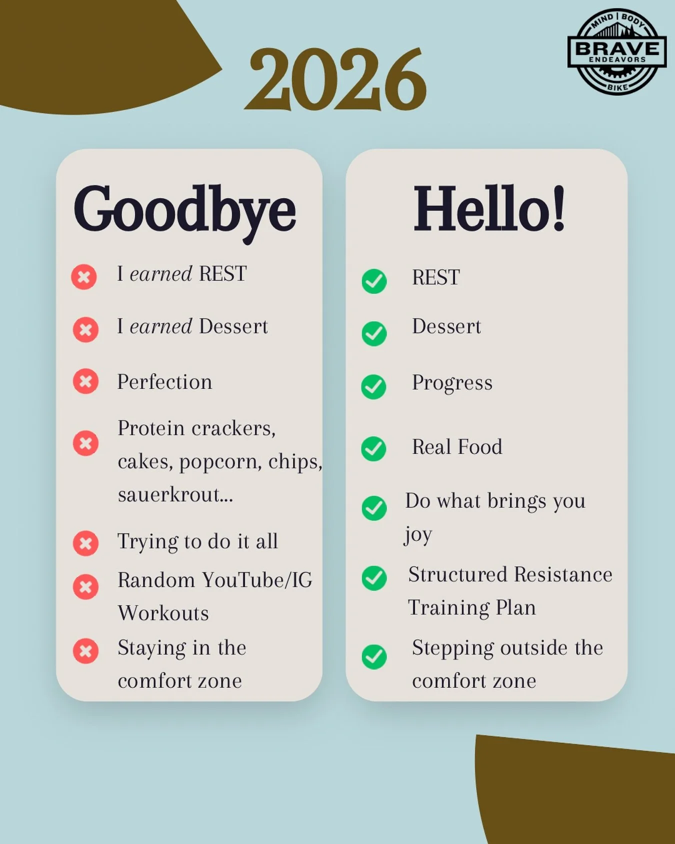 What are you saying &ldquo;goodbye&rdquo; to and &ldquo;hello&rdquo; to in 2026?

#mtb #mtbwomen #bravendeavors
