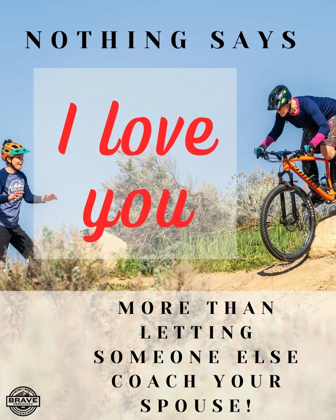 We&rsquo;ve all been there. Coaching your SO (or getting coached by your SO) does NOT go well. 

Let&rsquo;s keep bikes fun and keep the romance romantic 💝 

Outsource the coaching. 

Book a private lesson with a Brave Endeavors coach. 

Choose betw