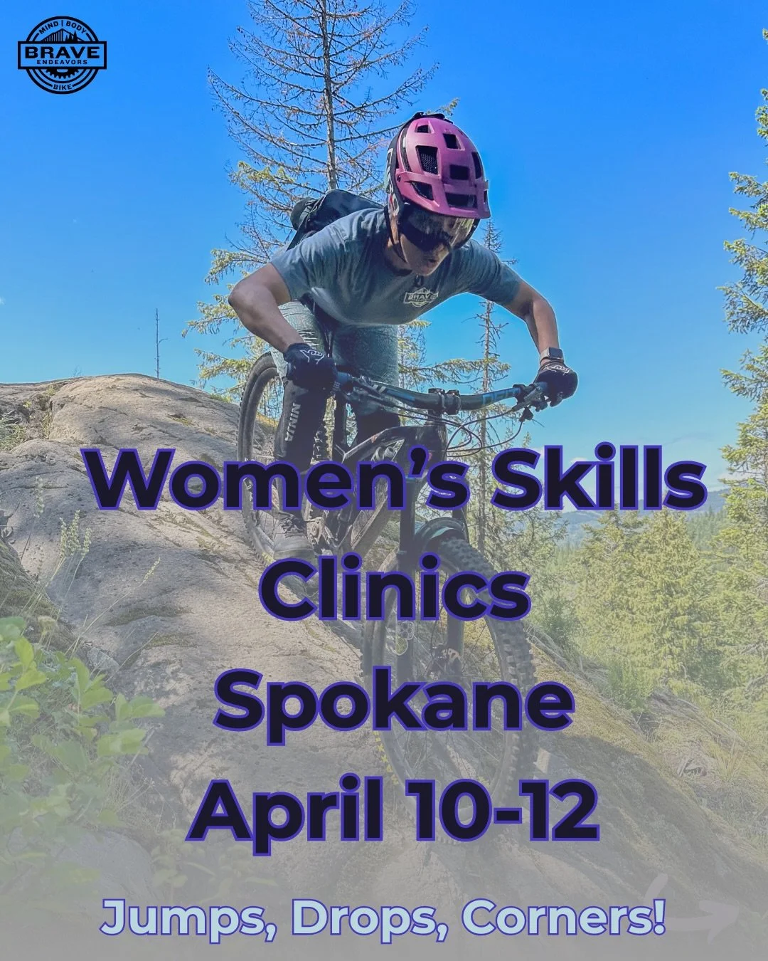 MTB Women in the Spokane area! 

@brave.endeavors is coming to provide 3 days of intermediate+ clinics designed to help you take your jumping, dropping, and cornering to the next level. 

April 10-12, these clinics will sell out. 

Get yourself early