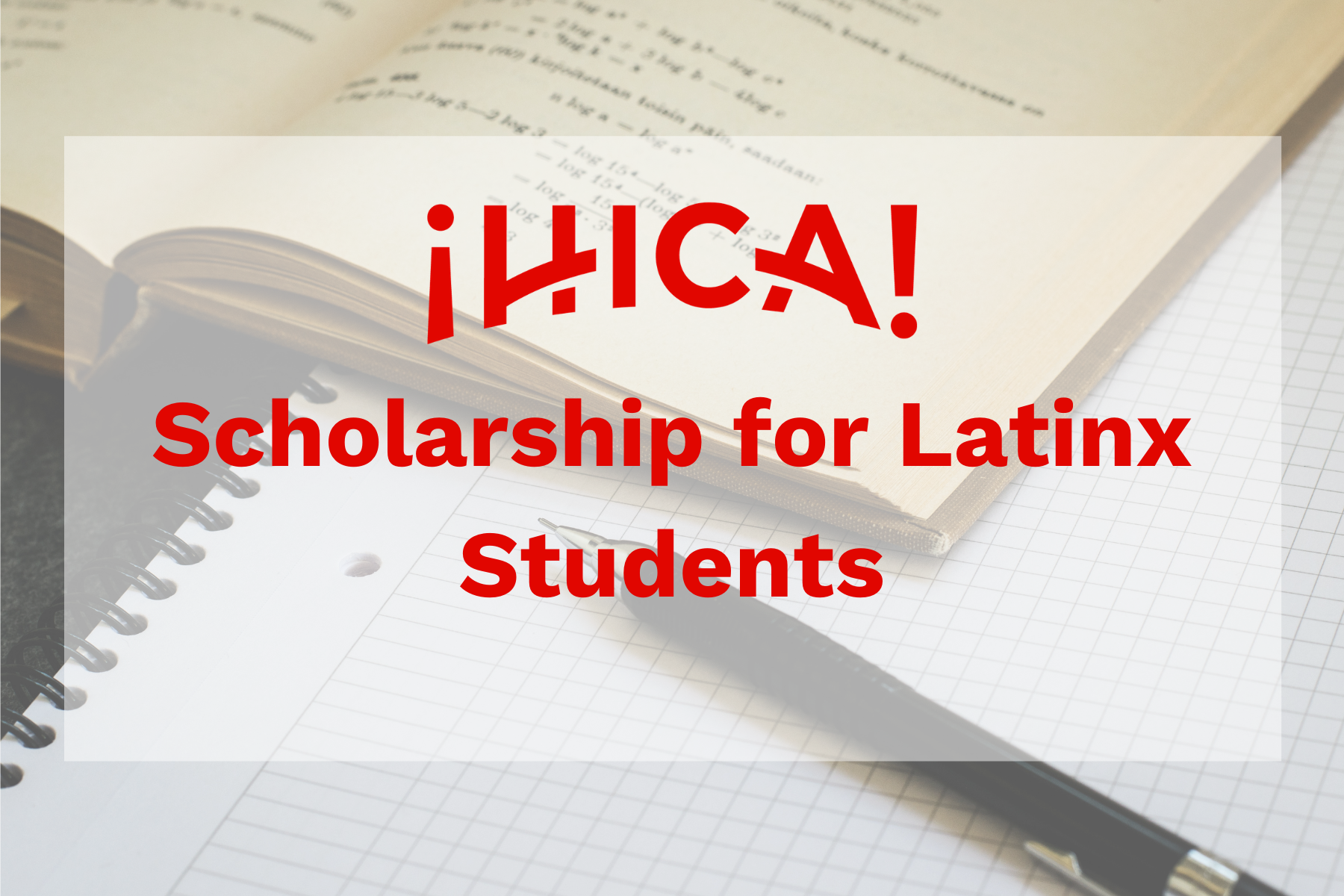 ¡HICA! Scholarship for Latinx Students