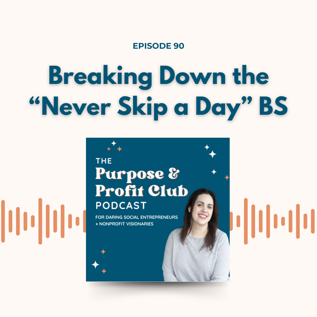 Ep. 90:  Breaking Down the “Never Skip a Day” BS