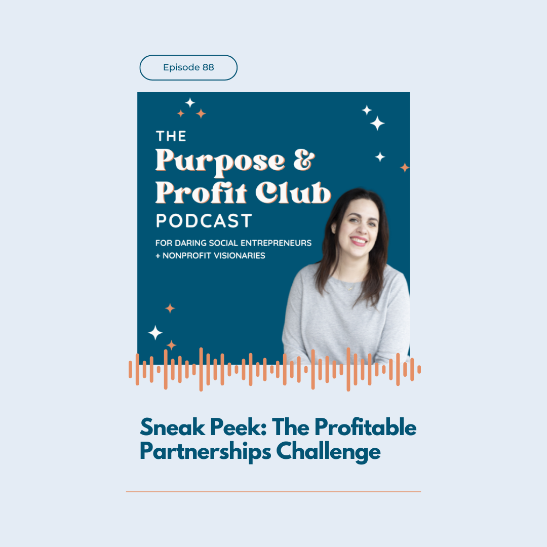 Ep. 93: Sneak Peek: The Profitable Partnerships Challenge