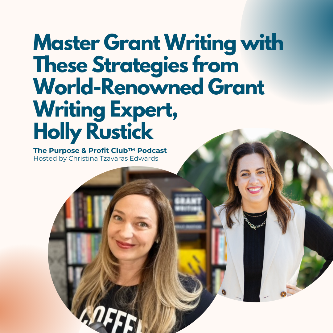 Ep. 103: Master Grant Writing with These Strategies from World-Renowned Grant Writing Expert, Holly Rustick