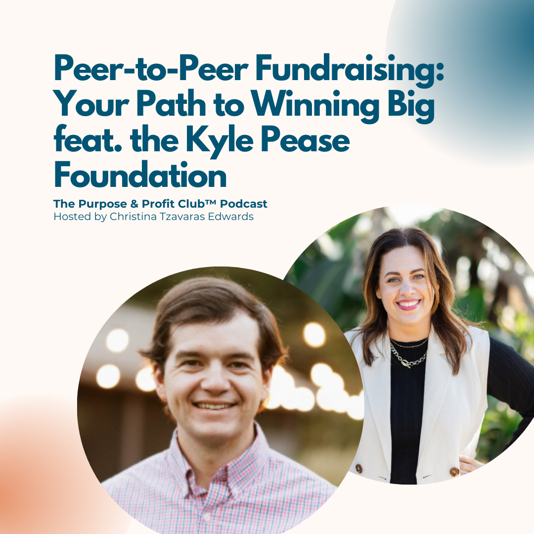 Ep. 107: Peer-to-Peer Fundraising: Your Path to Winning Big feat. The Kyle Pease Foundation