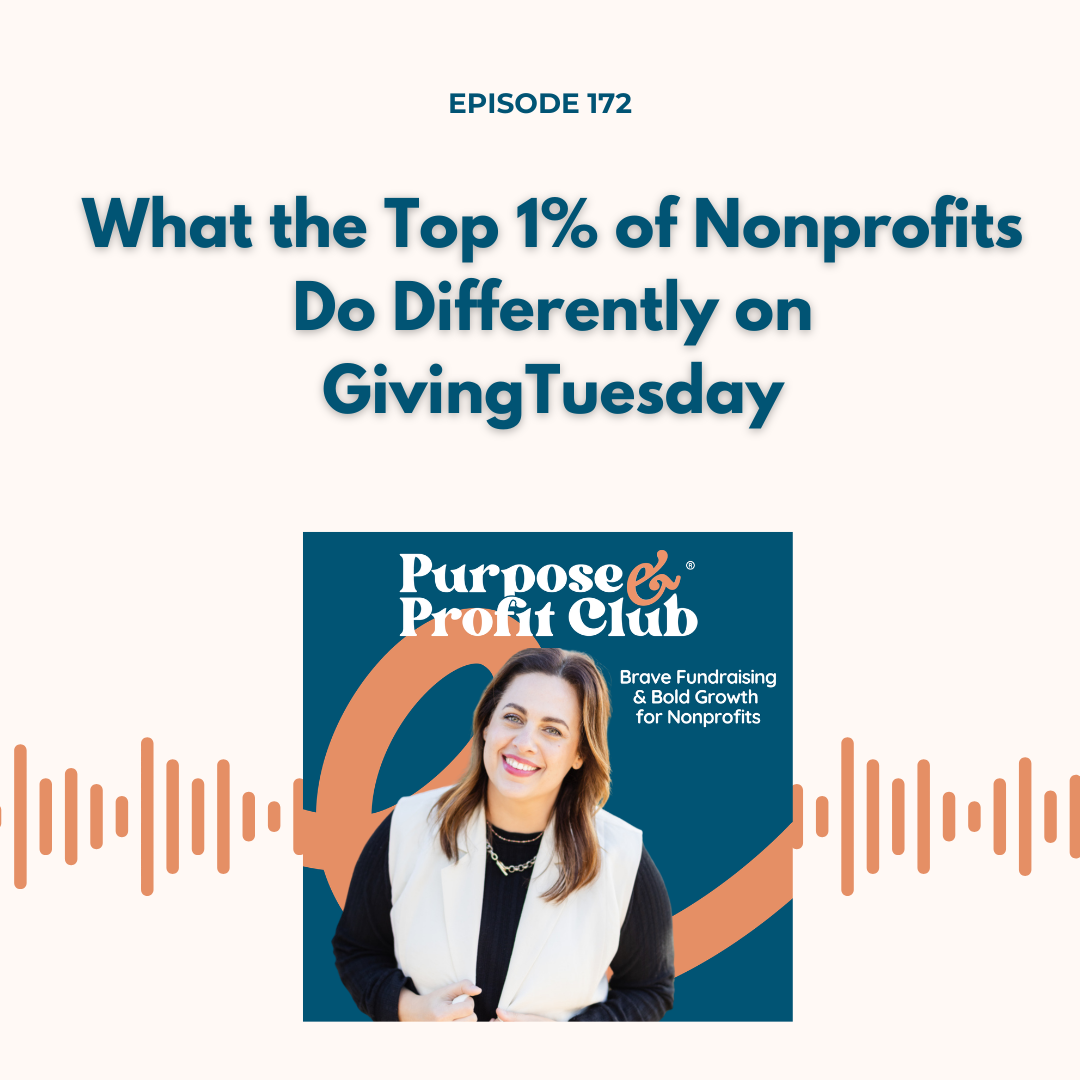 Ep. 172: What the Top 1% of Nonprofits Do Differently on GivingTuesday